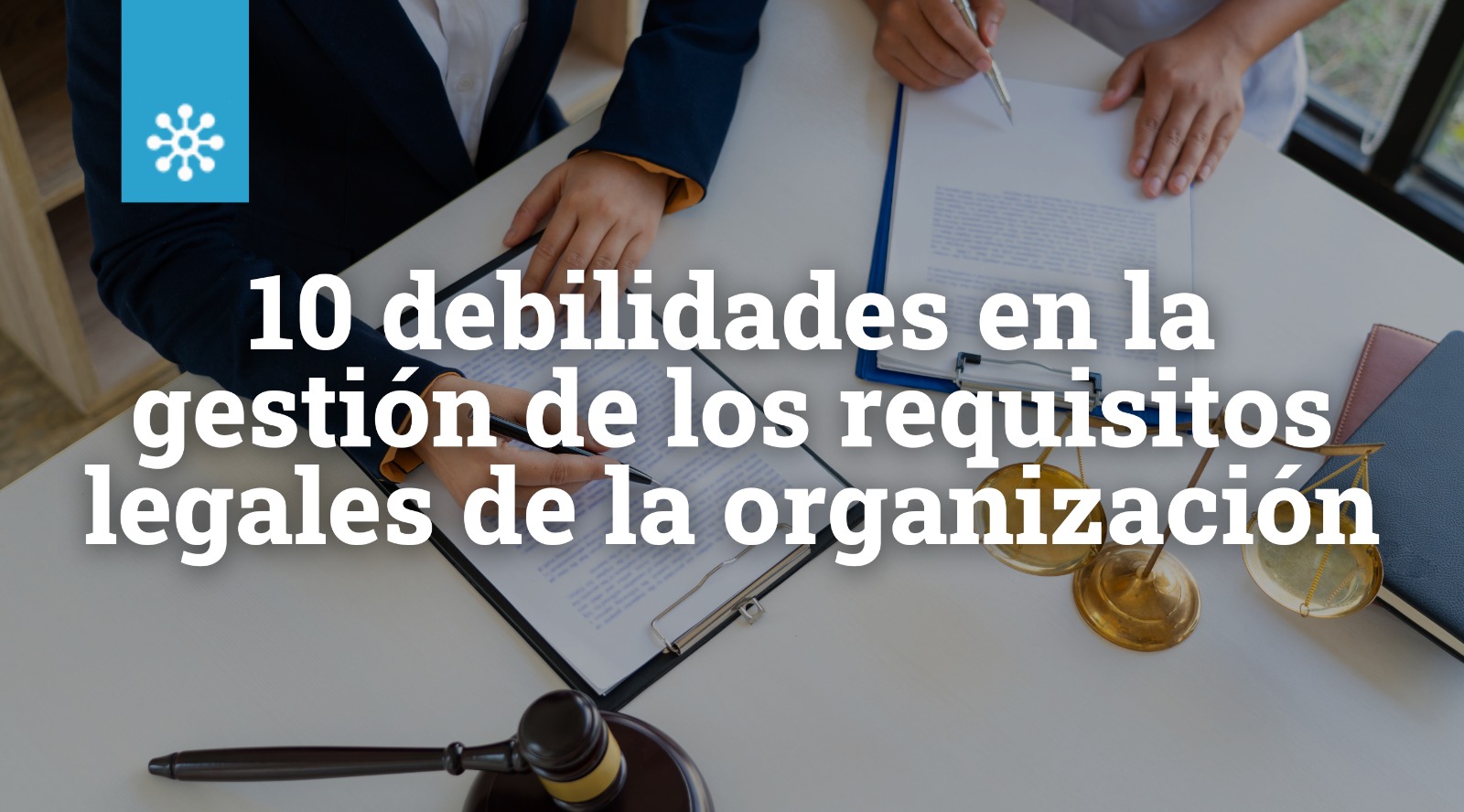 10 Debilidades en la Gestión de los Requisitos Legales de la Organización
