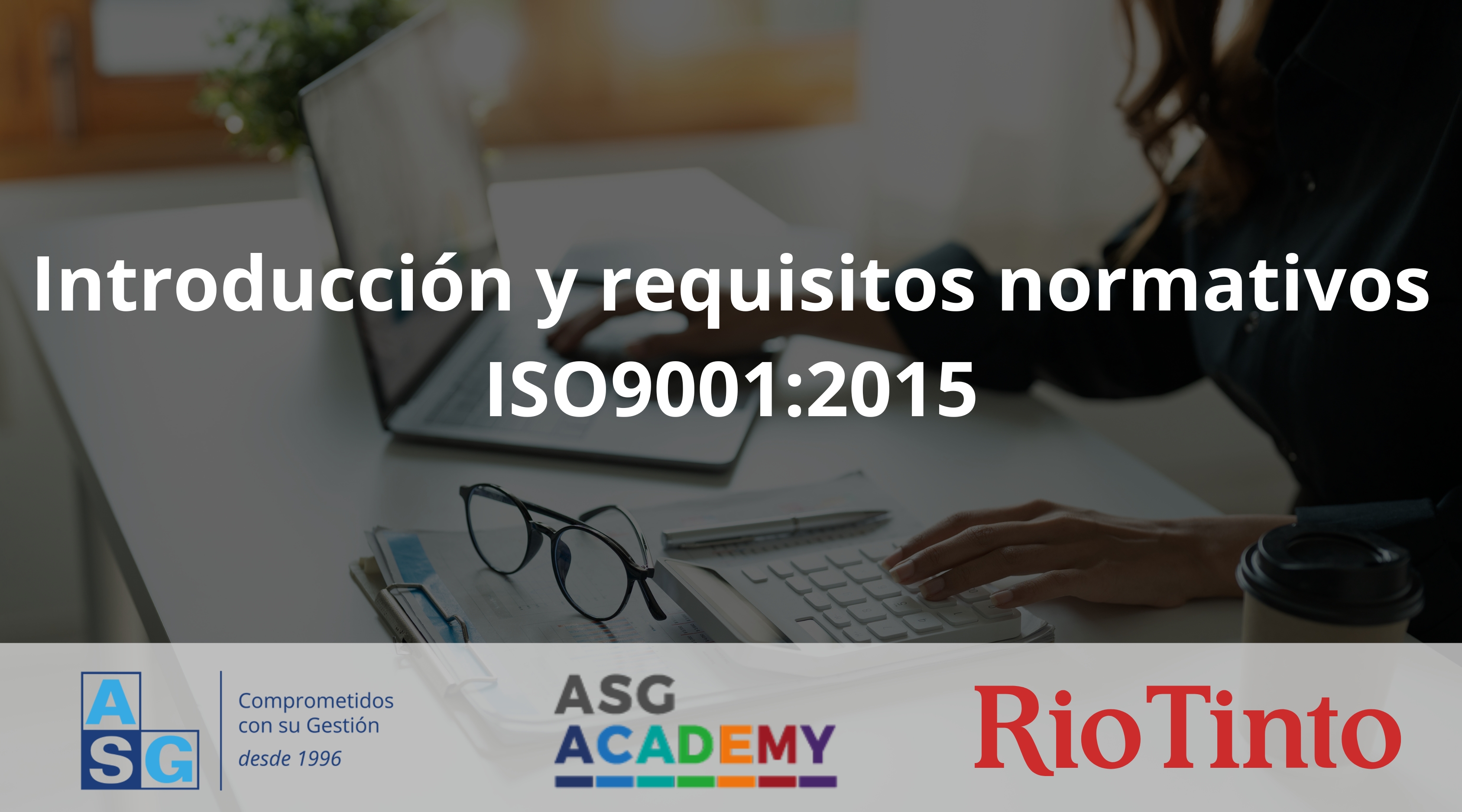 Introducción y requisitos normativos ISO9001:2015