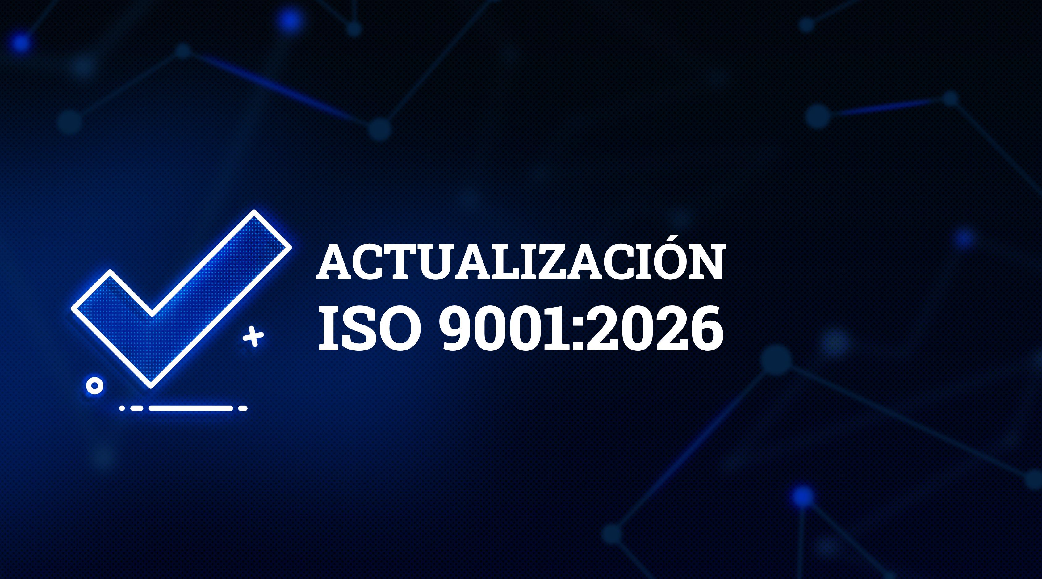 ISO 9001:2026 Capacitación de actualización