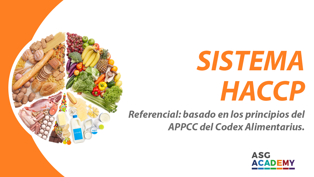 SISTEMA HACCP Referencial: Basado en los principios del APPCC del Codex Alimentarius