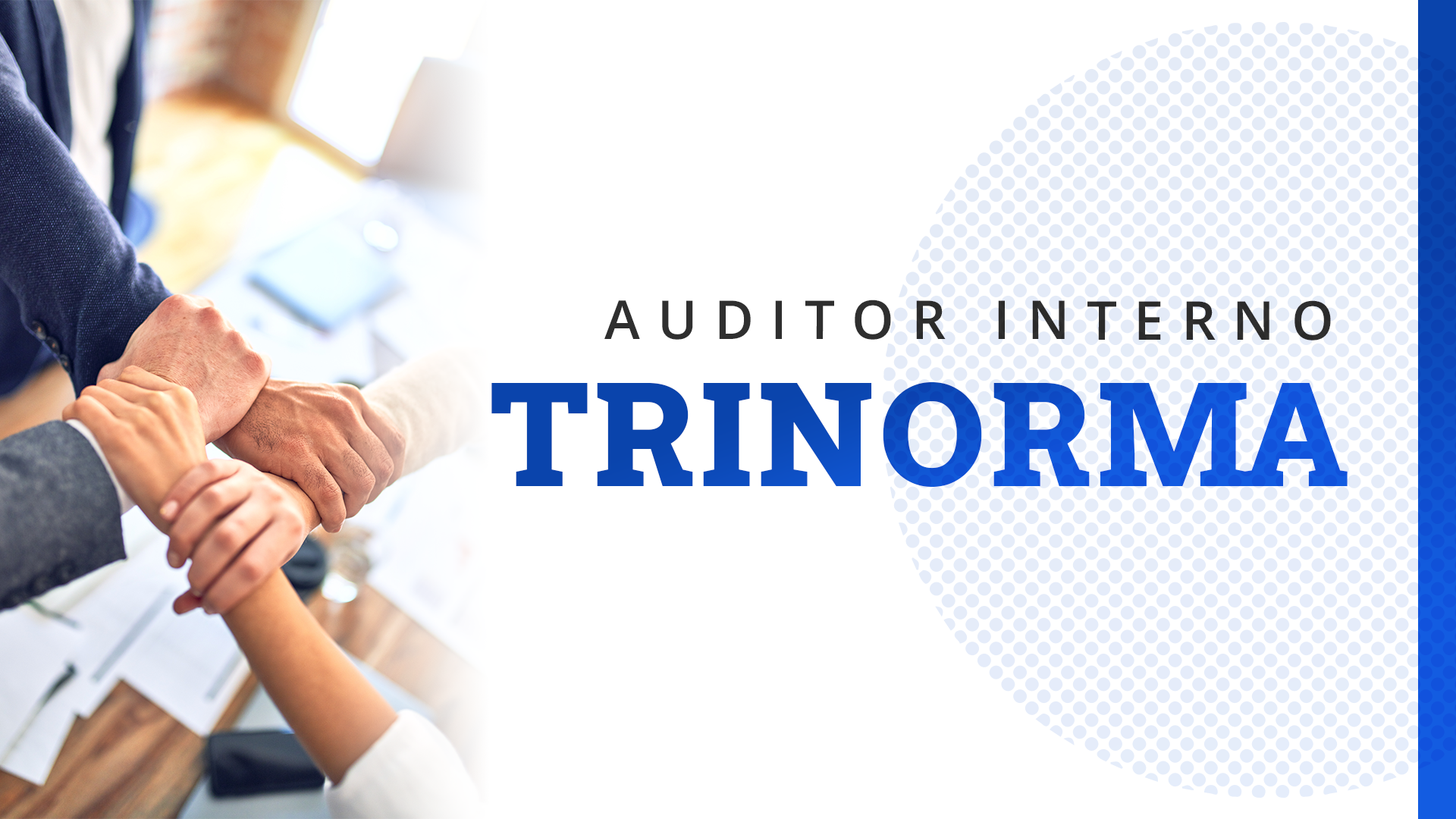 Auditor Interno TRINORMA ISO 9001-ISO  14001-ISO 45001