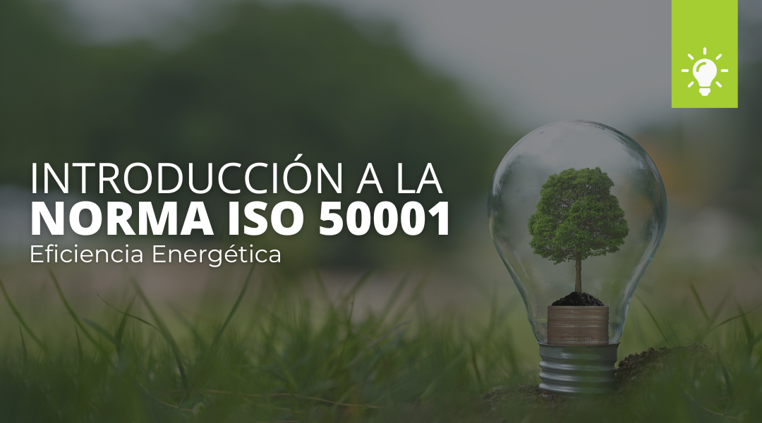 Introducción a la Norma ISO 50001:2018