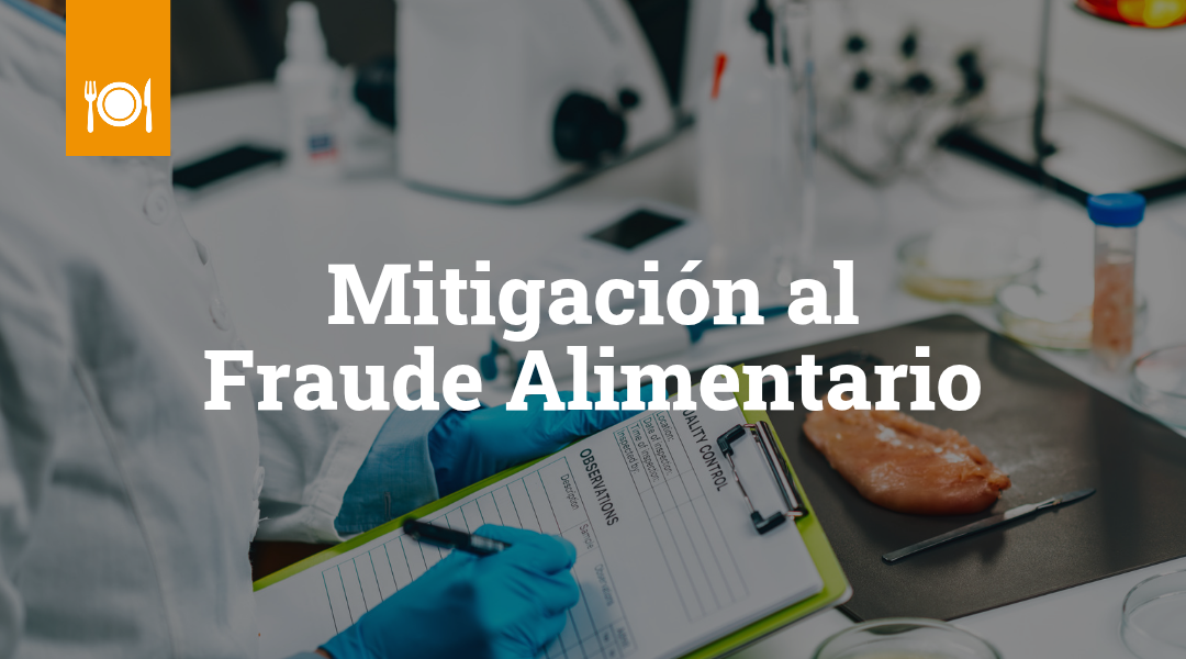  Mitigación al Fraude Alimentario.